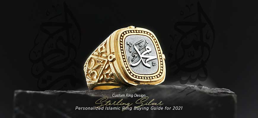Personalized Islamic Ring Buying Guide for 2021 | Custom Ring Design