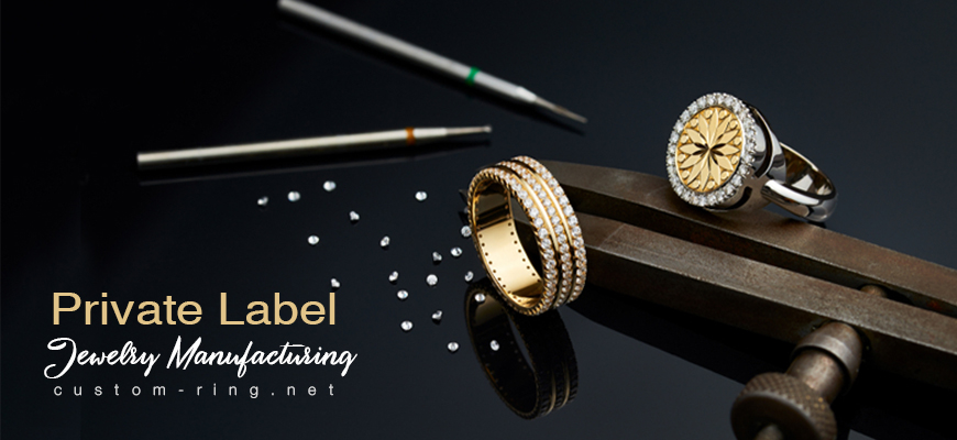 Private Label Jewelry Manufacturing | Custom-Ring