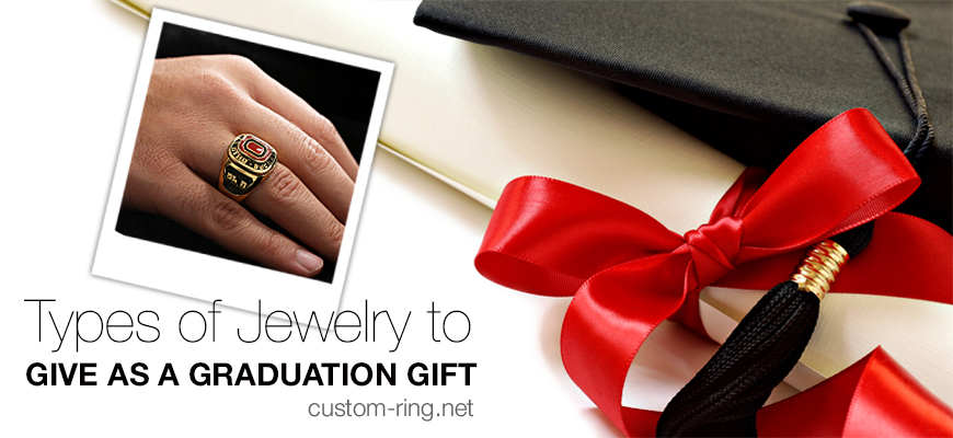 Types of Jewelry to Give as a Graduation Gift